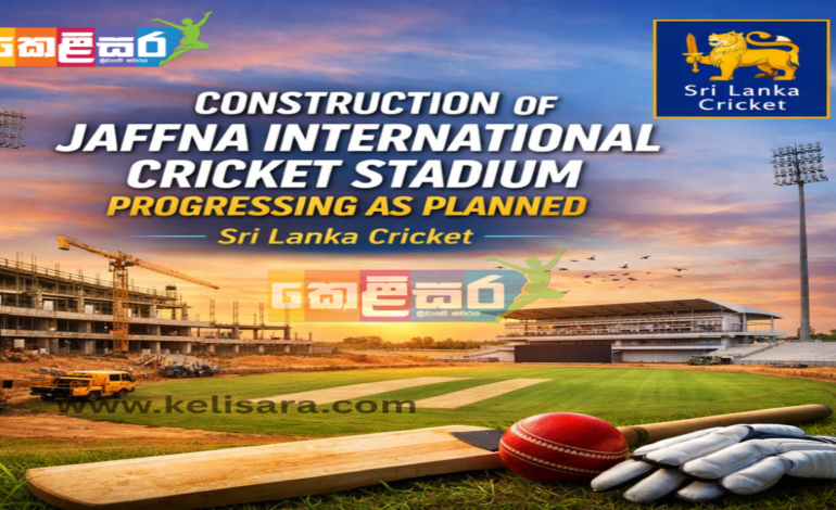 Construction of Jaffna International Cricket Stadium Progressing as Planned – Sri Lanka Cricket