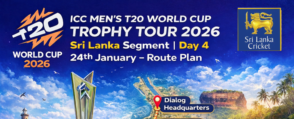 ICC Men’s T20 World Cup Trophy Tour 2026 – Sri Lanka Segment | Day 4 – Route Plan